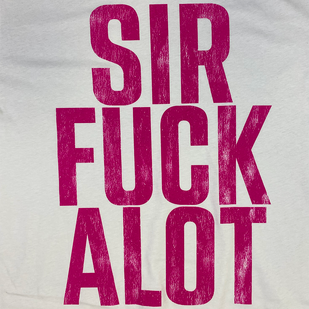 "Sirfuckalot" T-Shirt in White
